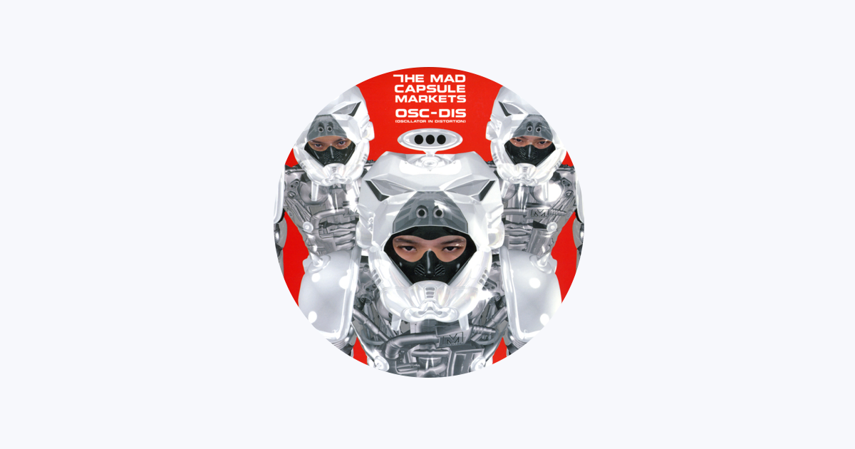 The Mad Capsule Markets - Apple Music