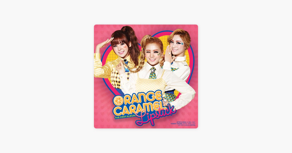 Lipstick - ORANGE CARAMELのアルバム - Apple Music