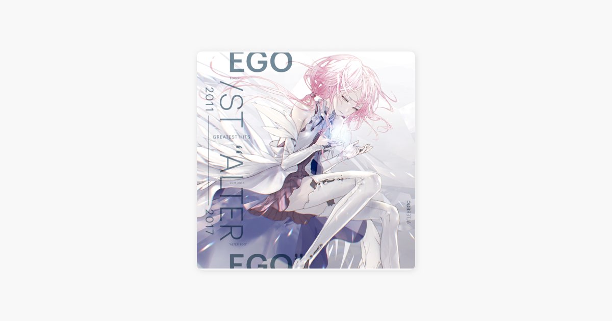 GREATEST HITS 2011-2017 “ALTER EGO” - EGOISTのアルバム - Apple Music
