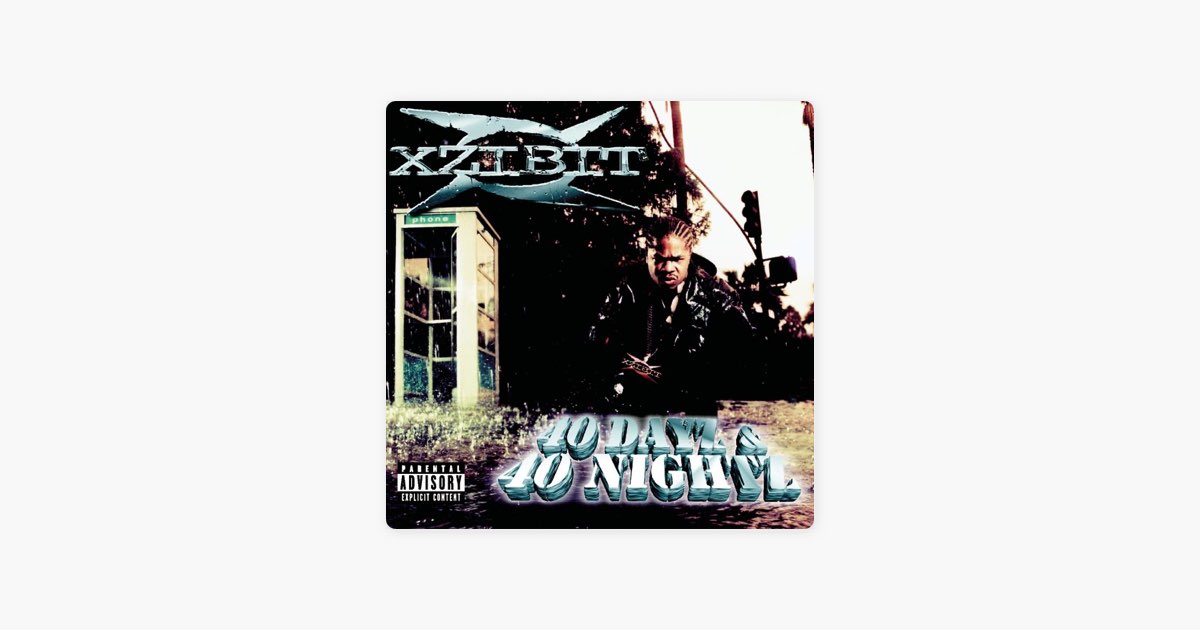 40 Dayz & 40 Nightz - Album by Xzibit - Apple Music