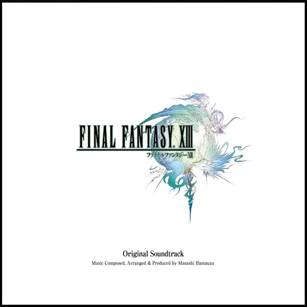 浜渦正志のFINAL FANTASY XIII Original Soundtrack - Apple Music