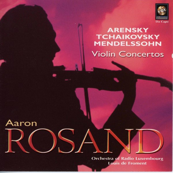 Arensky, Tchaikovsky & Mendelssohn: Violin Concertos - アーロン