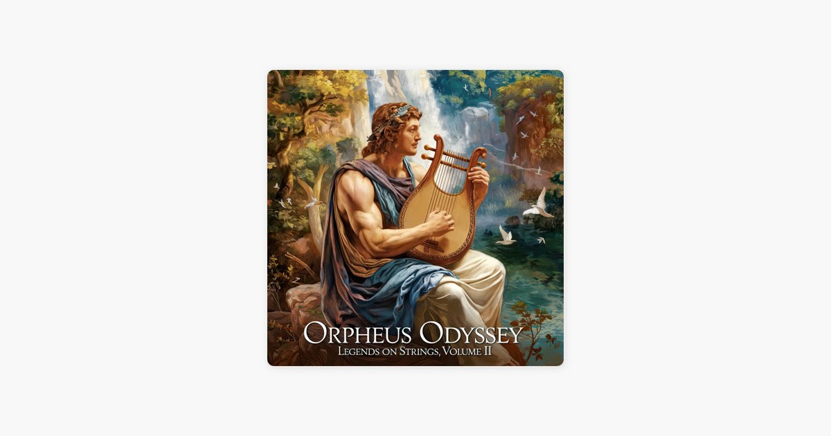 Orpheus Odyssey (Legends on Strings Vol II) - Album by Quiet God