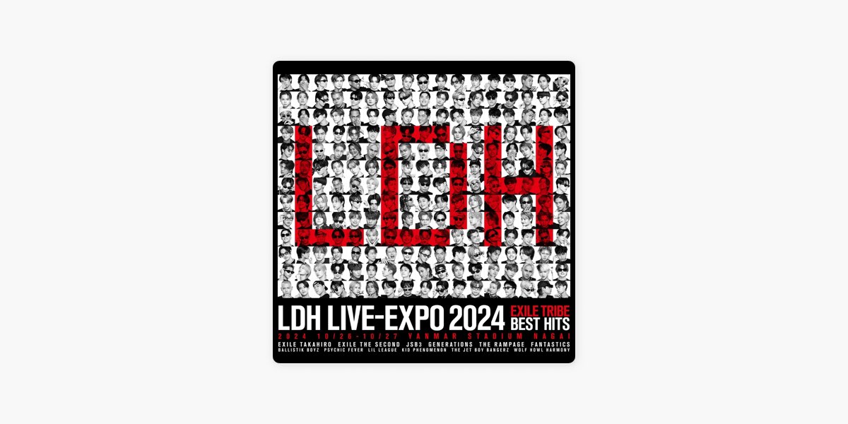 LDH LIVE-EXPO 2024 -EXILE TRIBE BEST HITS- Setlist by MaXX - Apple