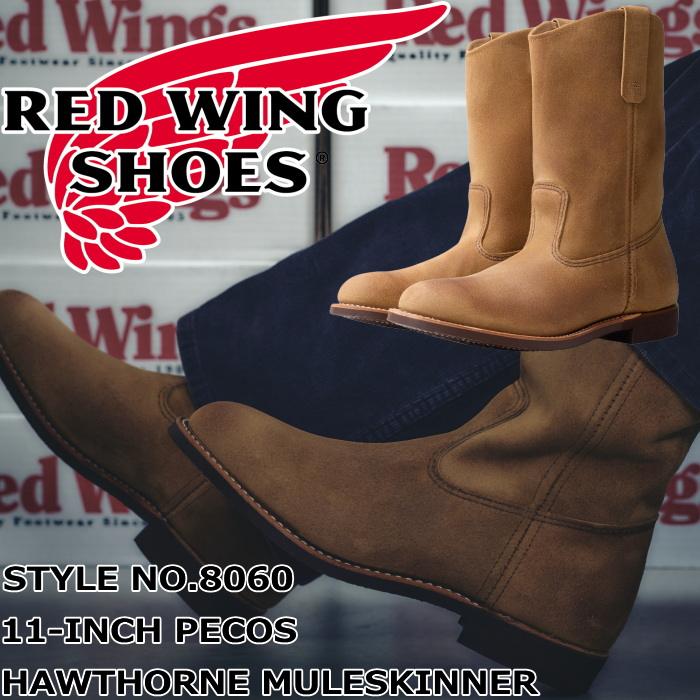 レッドウィング ペコス RED WING 8060 Hawthorne Muleskinner 11-INCH