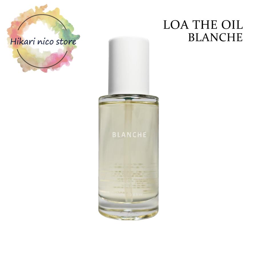 ロアザオイル ブランシュ LOA THE OIL BLANCHE ロアオイル ロア ザ