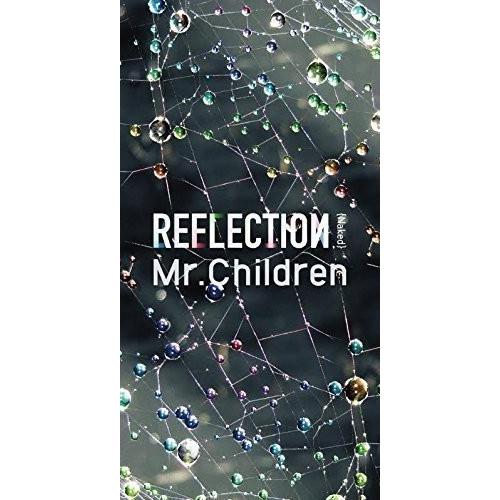REFLECTION｛Naked｝Mr.Children ミスチル 完全限定生産盤