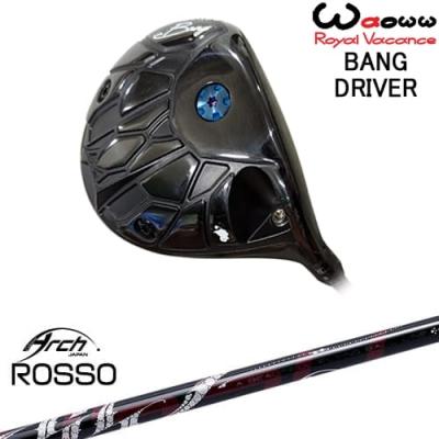 Waoww BANG ドライバー[DW]ワオWAOWW Natural9 ROSSO ロッソ ARCH GOLF