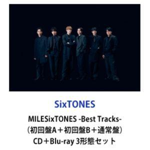 SixTONES / MILESixTONES -Best Tracks-（初回盤A＋初回盤B＋通常盤