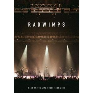 RADWIMPS／BACK TO THE LIVE HOUSE TOUR 2023 [DVD] : ぐるぐる王国DS