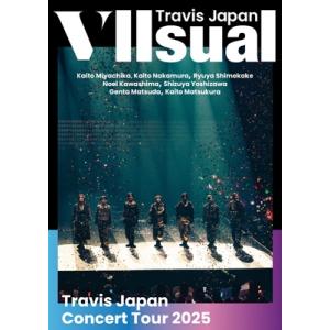 Travis Japan / Concert Tour 2025 VIIsual【初回盤】(2DVD) 〔DVD