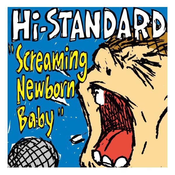 Hi-STANDARD CD/Screaming Newborn Baby 25/11/26発売【オリコン加盟店