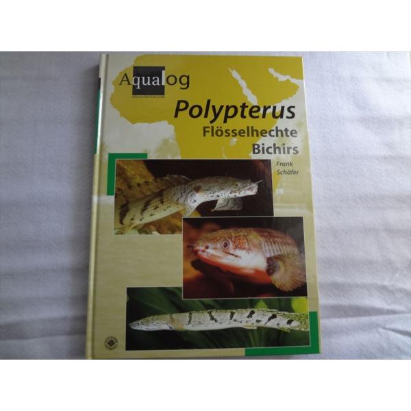洋書 Aqualog Polypterus Flosselhechte Bichirs ポリプテルス 古代魚