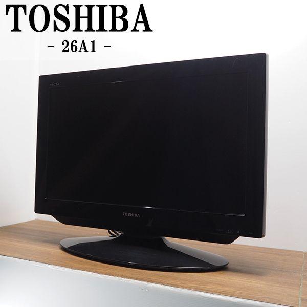 TOSHIBA（東芝） 中古/TA-26A1HR/液晶テレビ/26V/TOSHIBA/東芝/26A1