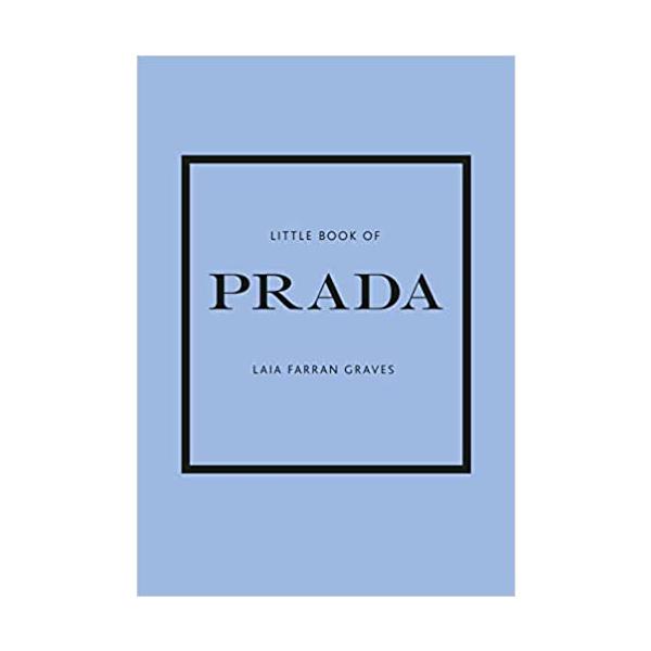 LITTLE BOOK OF PRADA 「プラダ」の歴史をコンパクトにまとめたガイド