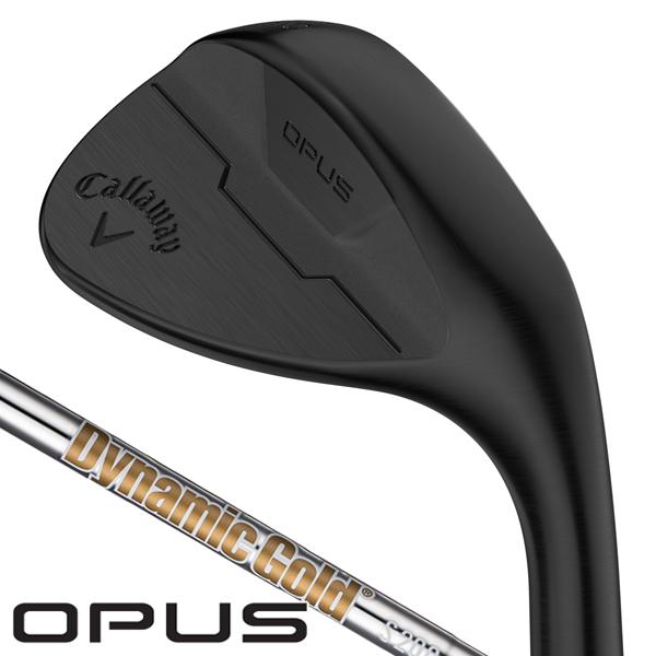 Callaway（キャロウェイ） 2024 OPUS BLACK ウェッジ Dynamic Gold