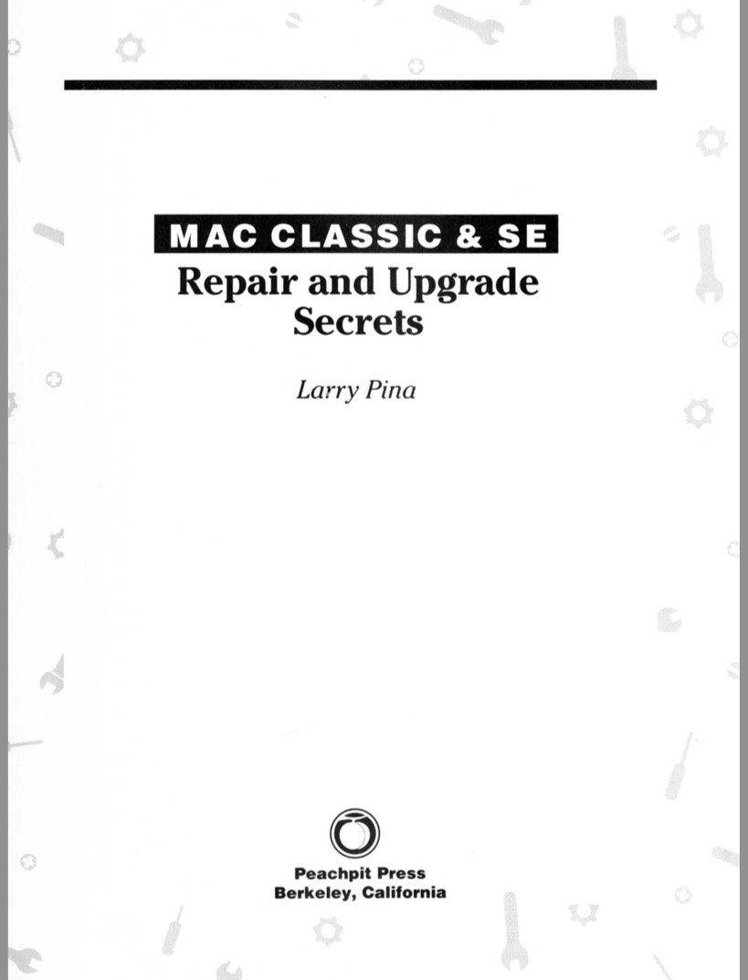 Mac Classic & SE Repair and Upgrade secrets, Scanned book – An