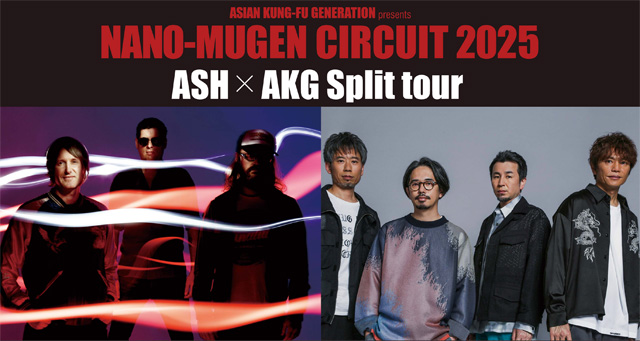 ASIAN KUNG-FU GENERATION presents 「NANO-MUGEN CIRCUIT 2025」 ASH