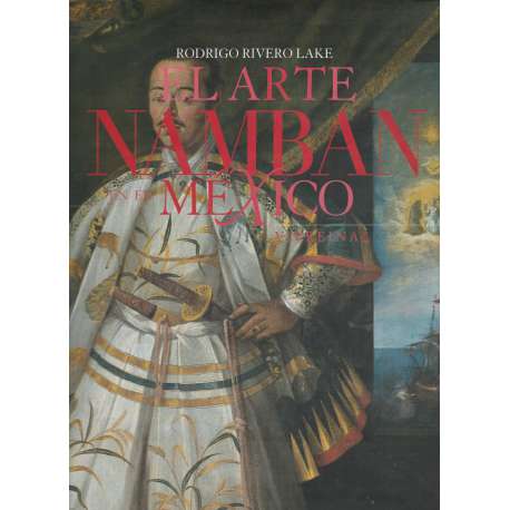 El arte Namban en el México virreinal – Librería Cajón Desastre