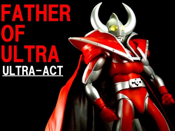ULTRA-ACT ウルトラの父 レビュー : グレスケワールド‐GreatSkeleton's