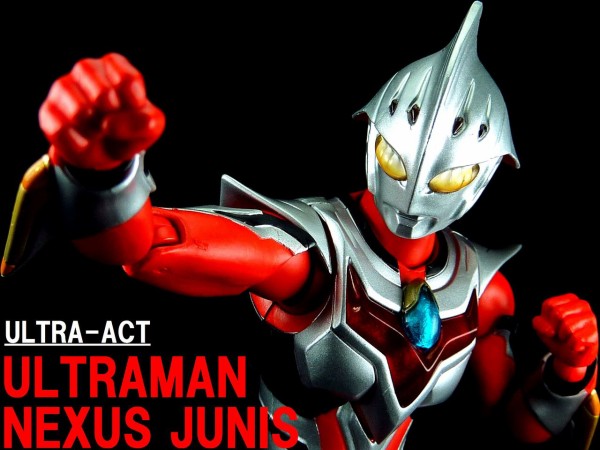 ULTRA-ACT ウルトラマンネクサス ジュネッス レビュー : グレスケ