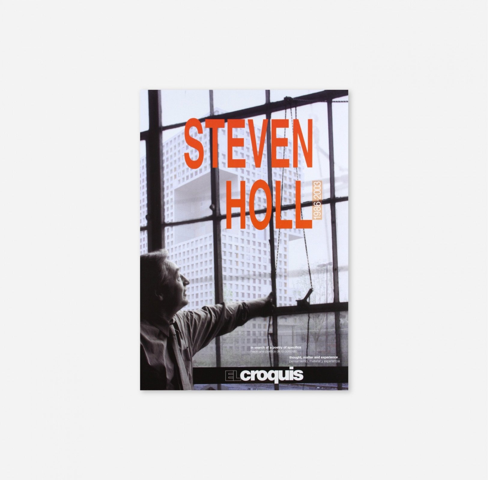 Casa da Arquitectura - El Croquis 78+93+108 Steven Holl 1986-2003 hb