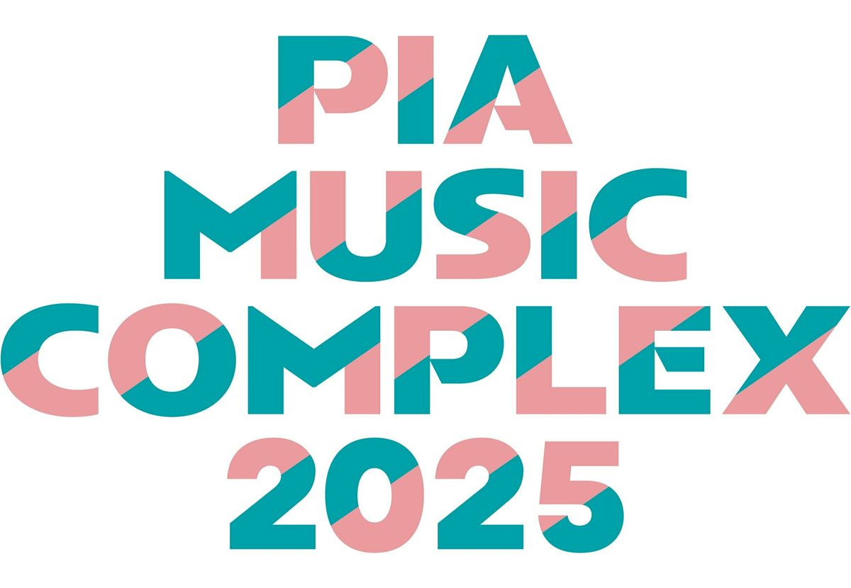 PIA MUSIC COMPLEX 2025(ピアミュージックコンプレックス) | チケット