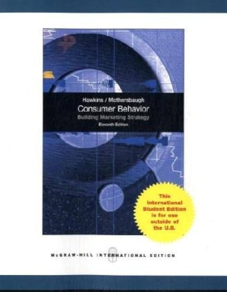 Consumer Behavior: Building Marketing Strategy, 11th Edition