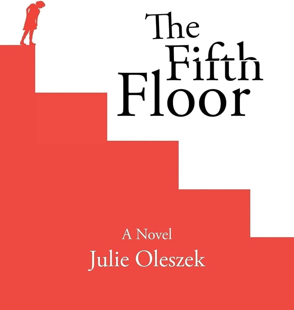 The Fifth Floor (The Fifth Floor Trilogy): Oleszek, Julie