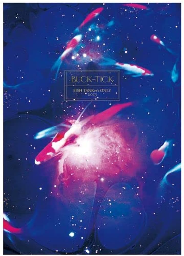 Amazon.co.jp: BUCK-TICK(バクチク) 『FISH TANKer's ONLY 2013』限定