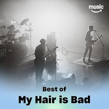 Amazon Music UnlimitedでMy Hair is Badを聴く