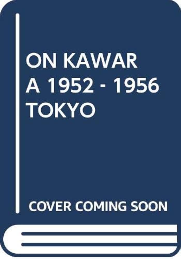 Amazon.co.jp: On Kawara 1952―1956 Tokyo : 河原 温: Japanese Books