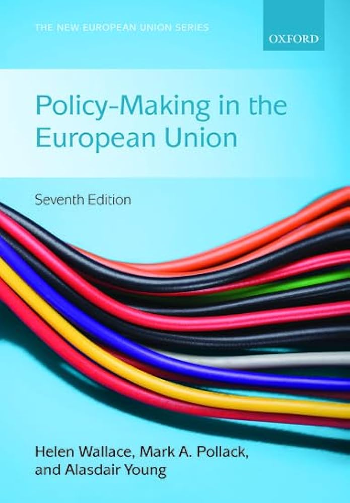Policy-Making in the European Union (The New European Union Series
