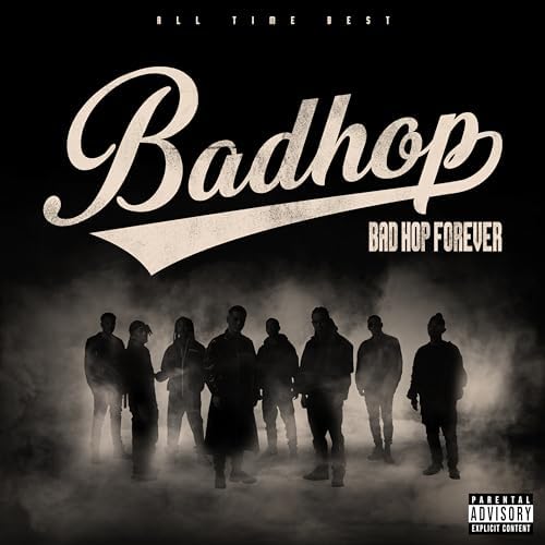 BAD HOPのBAD HOP FOREVER (ALL TIME BEST) [Explicit]からの楽曲