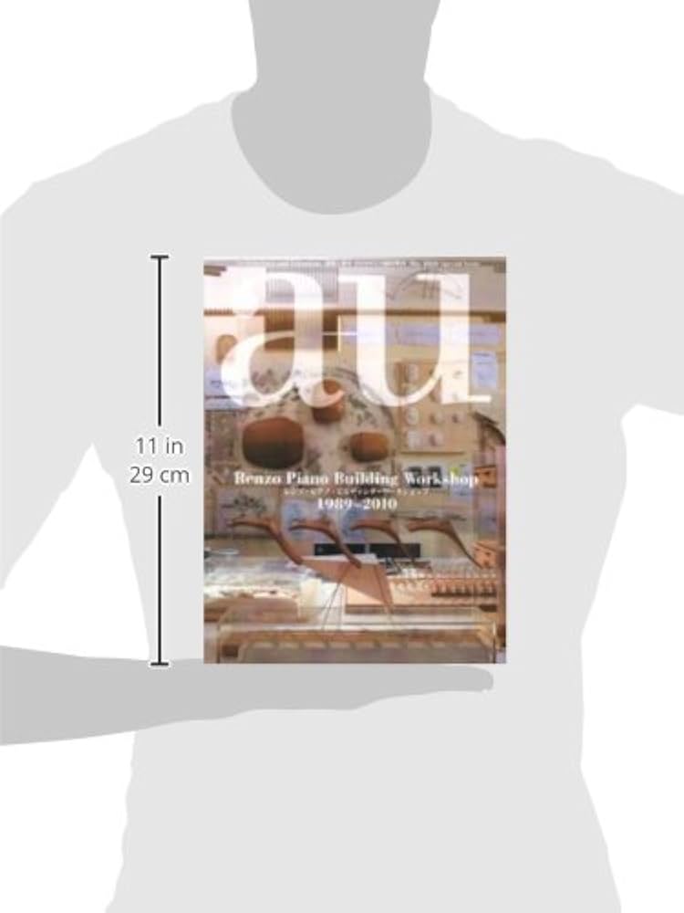 Renzo Piano Building Workshop レンゾ・ピアノ 1989-2010―a+u Special