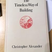 The Timeless Way of Building (Center for Environmental Structure