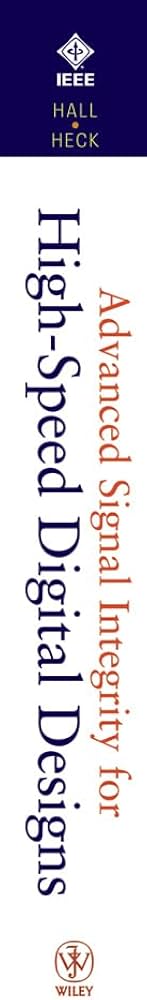 Advanced Signal Integrity for High-Speed Digital Designs (IEEE