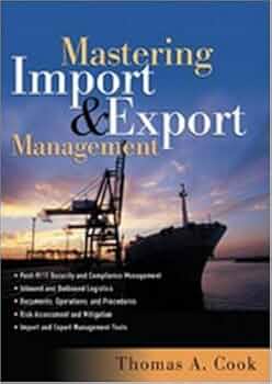 Mastering Import and Export Management: Cook, Thomas A., Alston