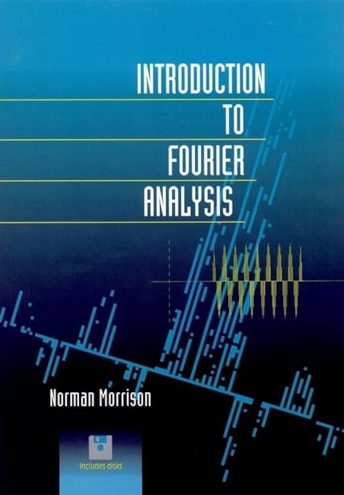Introduction to Fourier Analysis: Morrison, Norman: 9780471017370