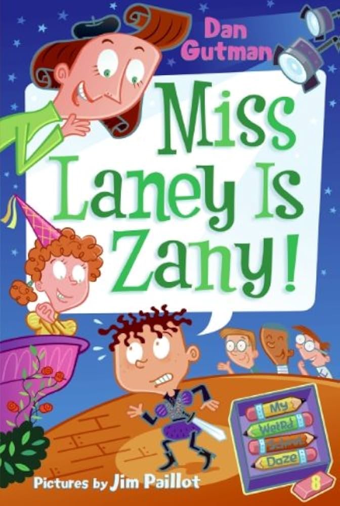 My Weird School Daze #8: Miss Laney Is Zany!: Gutman, Dan, Paillot