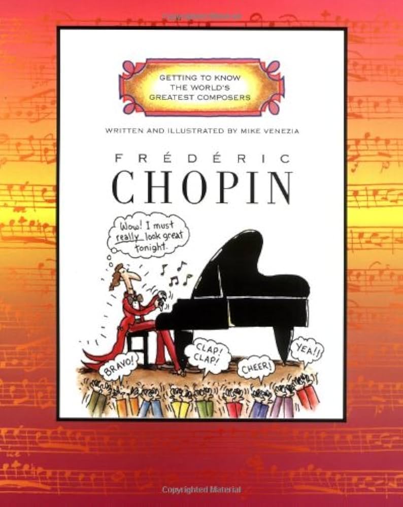 Frederic Chopin (Getting to Know the World's Greatest Composers