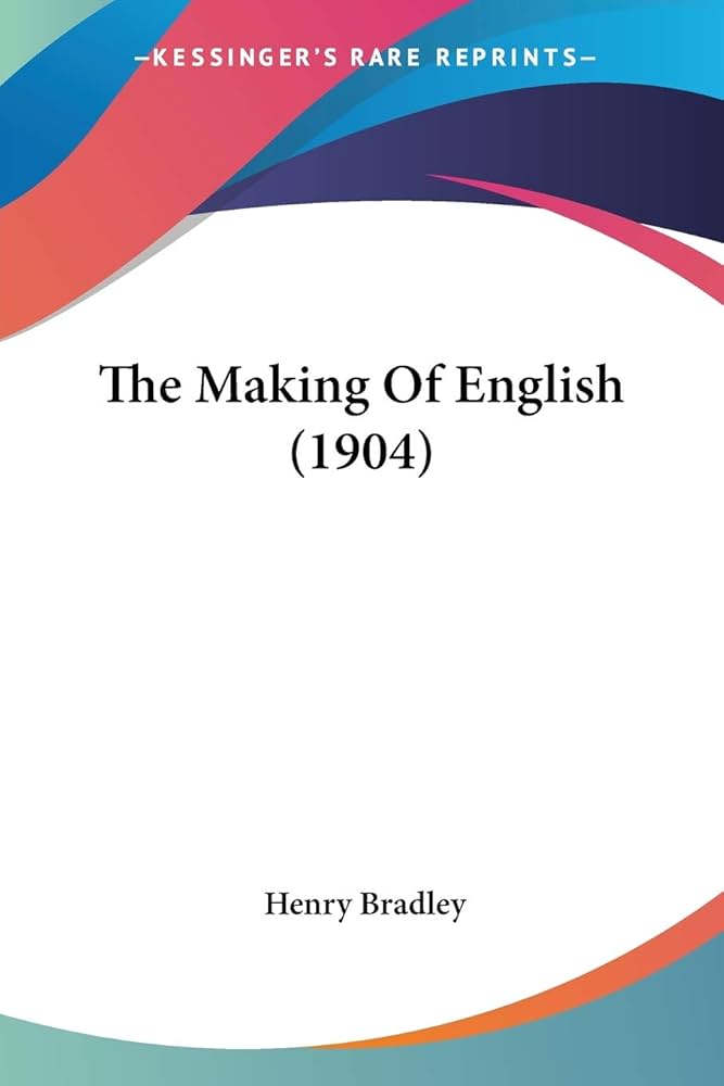 Amazon | The Making Of English | Bradley, Henry | Letters