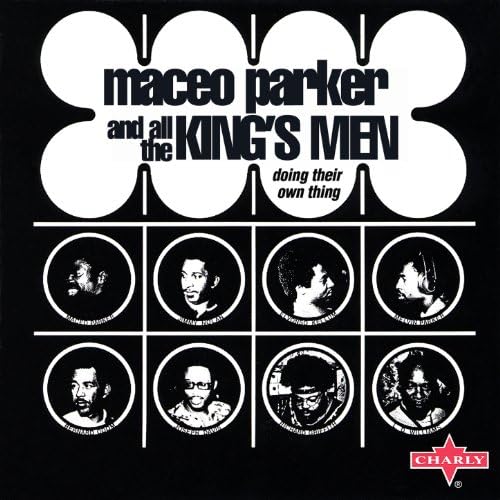 Amazon MusicでMaceo Parker And All The King's MenのDoing Their Own