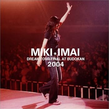Amazon.co.jp: DREAM TOUR FINAL AT BUDOKAN 2004 [DVD] : 今井美樹