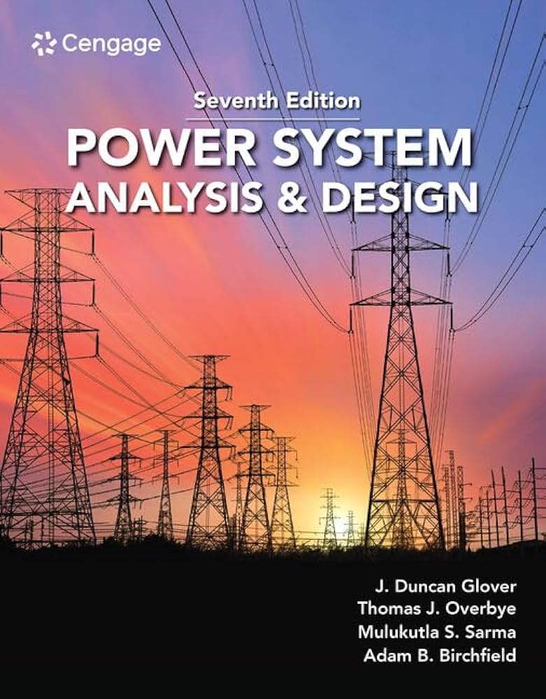 Power System Analysis and Design: Glover, J. Duncan, Sarma
