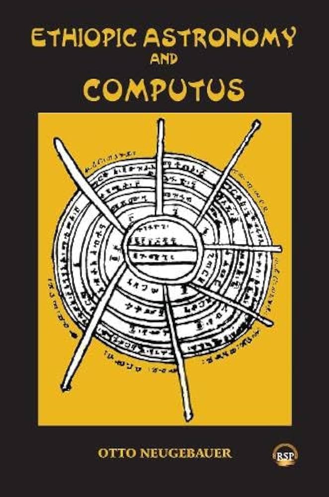 Ethiopic Astronomy & Computus: Otto Neugebauer: 9781569024409