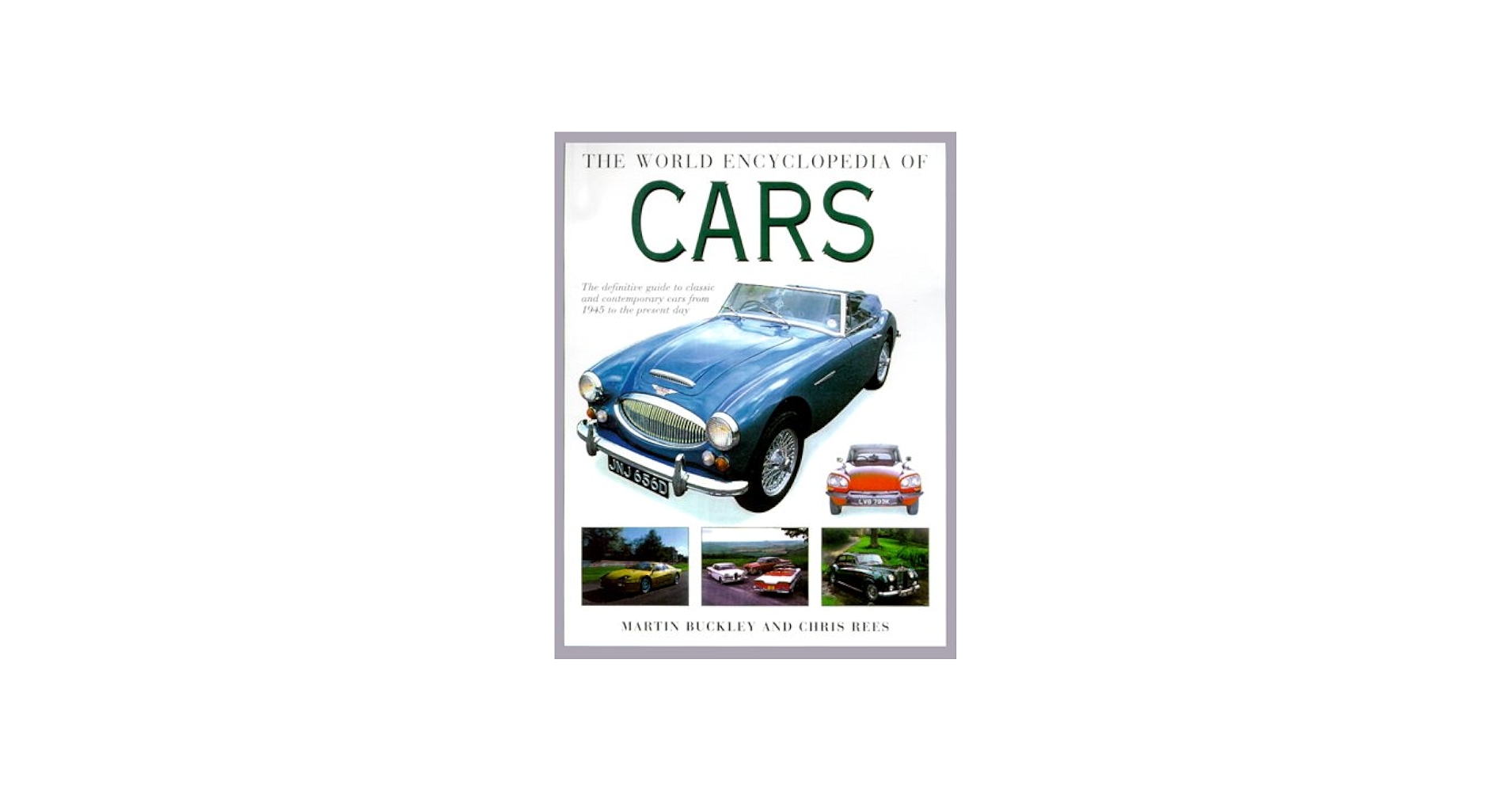 The World Encyclopedia of Cars: Martin Buckley, Chris Rees