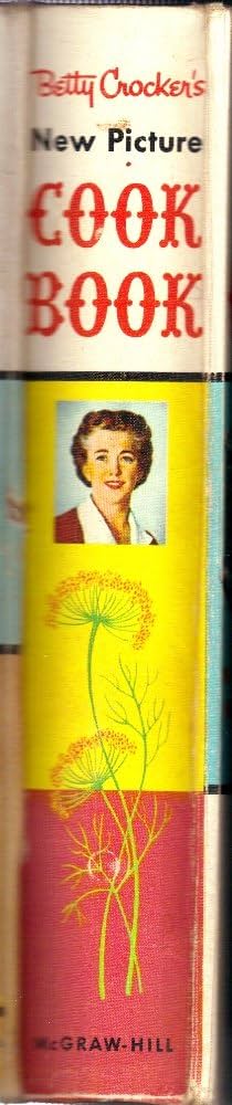 Betty Crocker's New Picture Cook Book: Betty Crocker, McGraw Hill