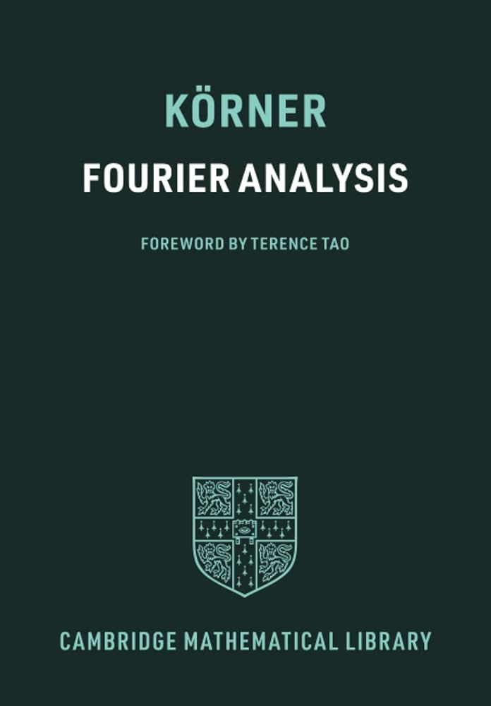 Fourier Analysis (Cambridge Mathematical Library): Körner, T. W.