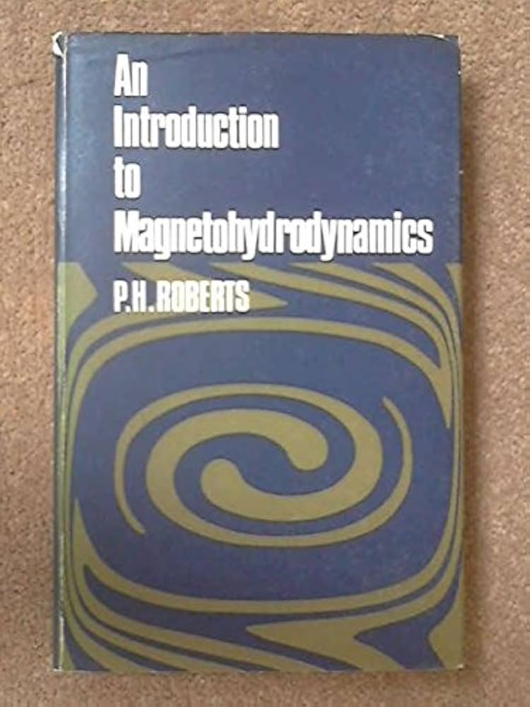 An introduction to magnetohydrodynamics: Roberts, P. H: Amazon.com